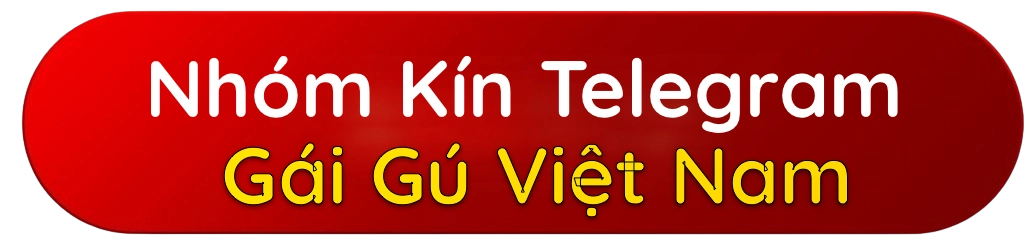 Nhóm Kín Telegram Gái Gú